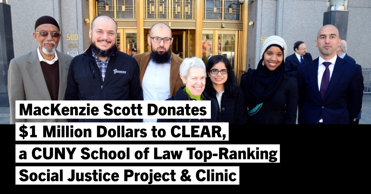 text: MacKenzie Scott Donates $1 Million Dollars to CLEAR, a CUNY Law Top-Ranking Social Justice Project & Clinic and image of CLEAR team